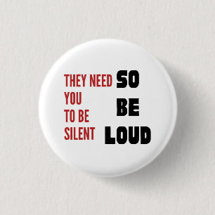 Badge Rond 2,50 Cm Manifestez-vous bruyamment, ils ont besoin que vou