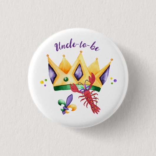 Badge Rond 2,50 Cm Mardi Gras King Crown Uncle-to-be (Devant)
