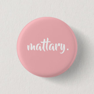 Badge Rond 2,50 Cm ♕ mattary. ♕
