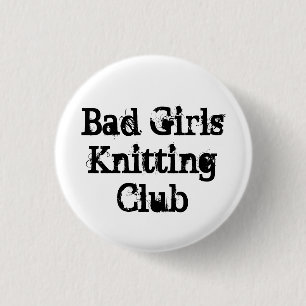 Badge Rond 2,50 Cm Mauvaises filles tricotant le club