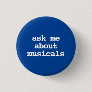 Badge Rond 2,50 Cm me demander à propos des comédies musicales typogr