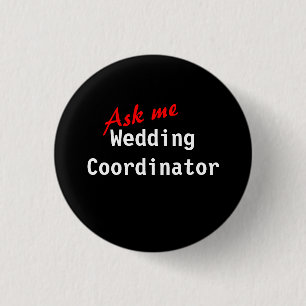 Badge Rond 2,50 Cm Me demander Coordinateur Mariage Noir Blanc Rouge