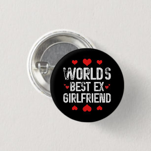 Badge Rond 2,50 Cm Meilleur Ex Girlfriend du monde mignonne Cool de p