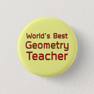 Badge Rond 2,50 Cm Meilleur professeur de géométrie du monde