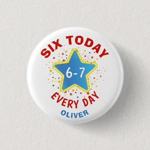 Badge Rond 2,50 Cm Mème drôle Six aujourd'hui 6-7 chaque jour anniver