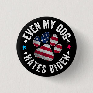 Badge Rond 2,50 Cm Même mon chien déteste Biden Anti Joe Biden Drapea