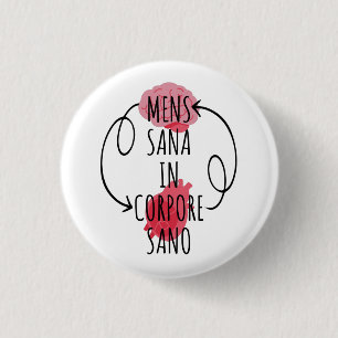 Badge Rond 2,50 Cm Mens Sana Dans Le Caporal Sano - Les Questions De 