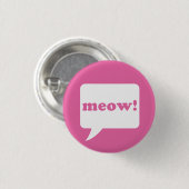Badge Rond 2,50 Cm "meow !" bouton (Devant & derrière)