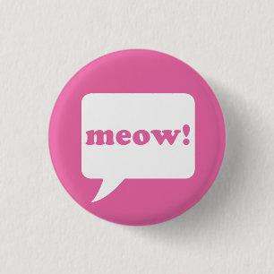 Badge Rond 2,50 Cm "meow !" bouton