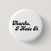 Badge Rond 2,50 Cm Merci, Je Déteste Il Couleurs Personnalisées Typog (Devant)