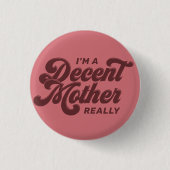 Badge Rond 2,50 Cm Mère décente rose Rose foncé (Devant)