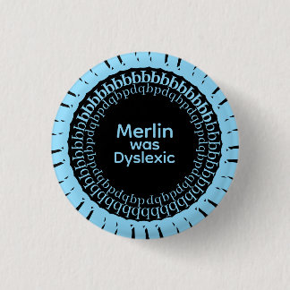 Badge Rond 2,50 Cm Merlin Was Dyslexic Button