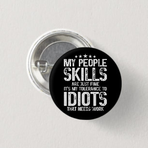 Badge Rond 2,50 Cm Mes Compétences En Personnel Sont Bien, Sarcasme C
