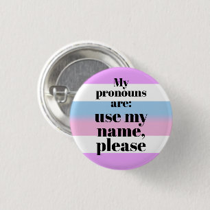 Badge Rond 2,50 Cm Mes pronoms sont : utilisez mon nom - drapeau bige
