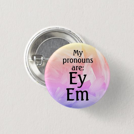 Badge Rond 2,50 Cm Mes pronouns sont : Ey Em (Devant & derrière)