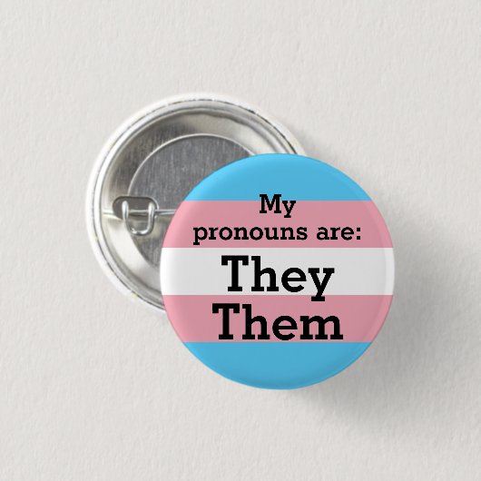 Badge Rond 2,50 Cm Mes pronouns sont : Ils Les Ont - Drapeau Trans (Devant & derrière)