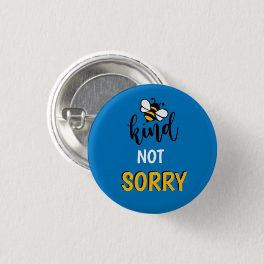 Badge Rond 2,50 Cm Message de ne pas être désolé (Devant & derrière)