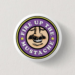 Badge Rond 2,50 Cm Mettez le feu au bouton de moustache !