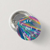 Badge Rond 2,50 Cm mignon mais psychopathe (Devant & derrière)