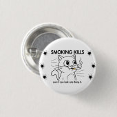 Badge Rond 2,50 Cm Mignonne Chat - Fumer tue Drôle Conception Anti-Fu (Devant & derrière)