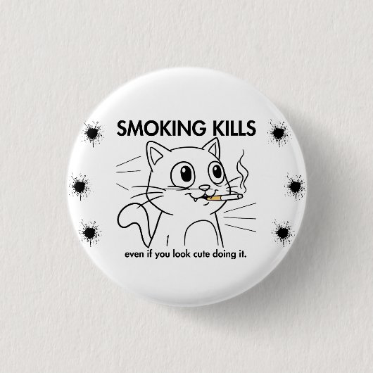 Badge Rond 2,50 Cm Mignonne Chat - Fumer tue Drôle Conception Anti-Fu (Devant)