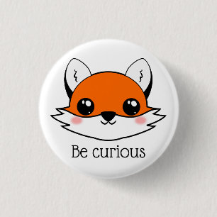Badge Rond 2,50 Cm Mignonne Fox Face Soyez Curieux