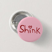 Badge Rond 2,50 Cm Minuscule-bouton de "Shink" (Devant & derrière)