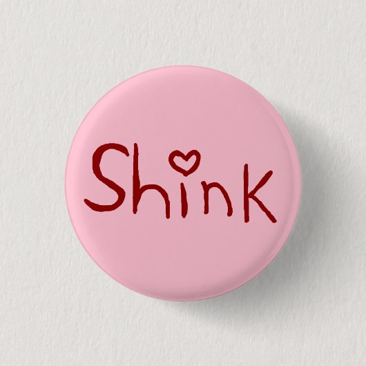 Badge Rond 2,50 Cm Minuscule-bouton de "Shink" (Devant)