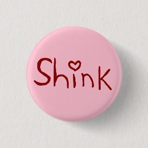 Badge Rond 2,50 Cm Minuscule-bouton de "Shink"