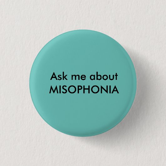 Badge Rond 2,50 Cm MISOPHONIA - Demandez-moi environ (Devant)