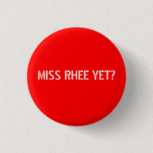 BADGE ROND 2,50 CM MLLE RHEE YET ?