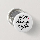 Badge Rond 2,50 Cm Mme Always Right (Devant & derrière)