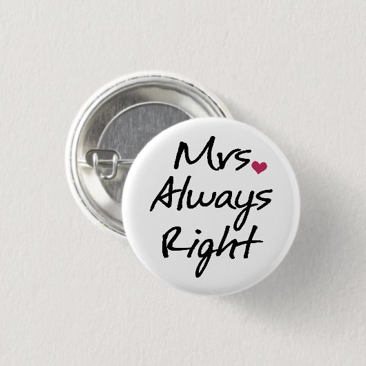 Badge Rond 2,50 Cm Mme Always Right (Devant & derrière)