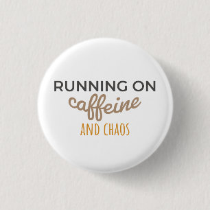 Badge Rond 2,50 Cm Mode caféine et chaos