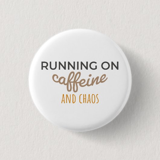 Badge Rond 2,50 Cm Mode caféine et chaos (Devant)