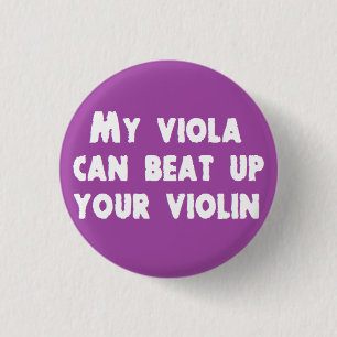 Badge Rond 2,50 Cm Mon alto peut battre votre bouton de violon