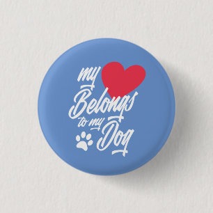 Badge Rond 2,50 Cm Mon coeur appartient à mon chien Valentine Bouto