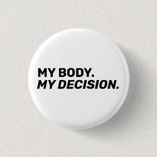 Badge Rond 2,50 Cm Mon corps ma décision minimaliste blanc noir