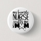 Badge Rond 2,50 Cm Mon infirmière préférée m'appelle maman - (Devant)