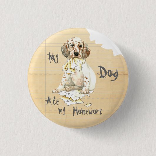 Badge Rond 2,50 Cm Mon Setter Anglais A Mangé Mes Devoirs (Devant)