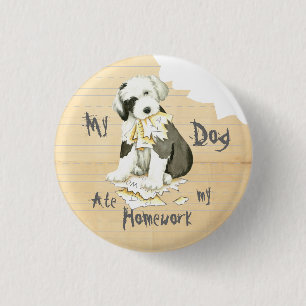 Badge Rond 2,50 Cm Mon vieux chien de berger anglais a mangé mon