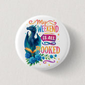 Badge Rond 2,50 Cm Mon Week-End Est Réservé (Devant)