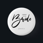 Badge Rond 2,50 Cm Mother of the Bride Tribe, Team Black Typography<br><div class="desc">Celebrate your engagement with this cute button pin. Get pins for the rest of the family and friends for your wedding rehearsal. Great for bridal showers, wedding rehearsals, bachelorette parties, or any day. Change the top to "team" for team bride or the bottom to "tribe" for bride tribe. Use lower...</div>