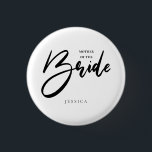 Badge Rond 2,50 Cm Mother of the Bride Tribe, Team Black Typography<br><div class="desc">Celebrate your engagement with this cute button pin. Get pins for the rest of the family and friends for your wedding rehearsal. Great for bridal showers, wedding rehearsals, bachelorette parties, or any day. Change the top to "team" for team bride or the bottom to "tribe" for bride tribe. Use lower...</div>