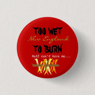 Badge Rond 2,50 Cm mouillez aussi pour brûler