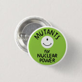 Badge Rond 2,50 Cm Mutants pour l'énergie nucléaire (Devant & derrière)