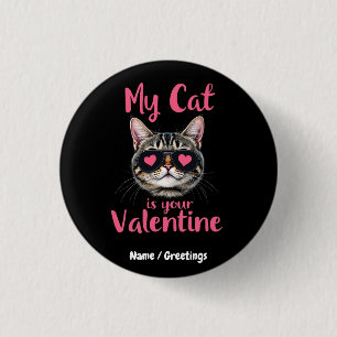 Badge Rond 2,50 Cm My Cat Is Your Valentine Celebrate Valentine's Day