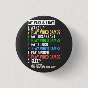 Badge Rond 2,50 Cm My Perfect Day Video Games T-shirt Funny Cool Jeu
