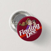 Badge Rond 2,50 Cm N'aimeriez-vous pas trouver Dee aussi ? (Devant & derrière)