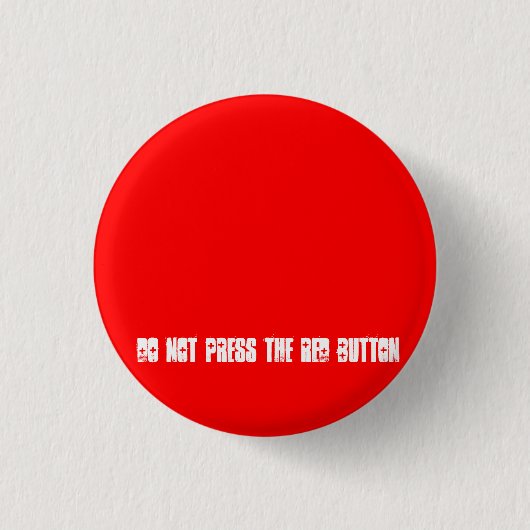 Badge Rond 2,50 Cm N'appuyez pas sur le bouton rouge (Devant)